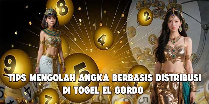 Tips Mengolah Angka Berbasis Distribusi di Togel El Gordo